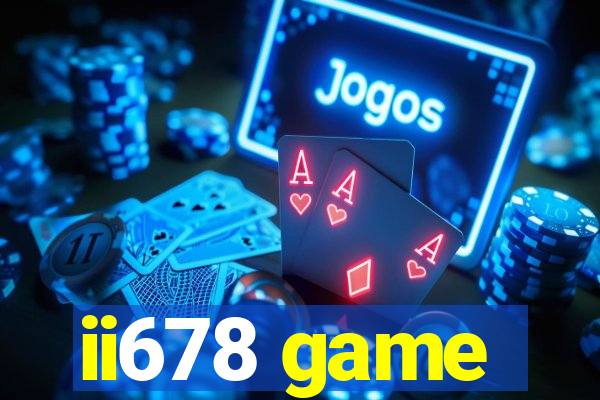 ii678 game